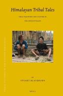 Himalayan Tribal Tales: Oral Tradition and Culture in the Apatani Valley di Stuart Blackburn edito da BRILL ACADEMIC PUB