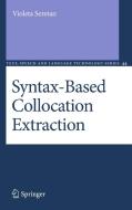 Syntax-Based Collocation Extraction di Violeta Seretan edito da Springer-Verlag GmbH