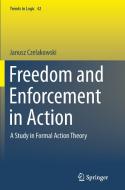 Freedom and Enforcement in Action di Janusz Czelakowski edito da Springer Netherlands