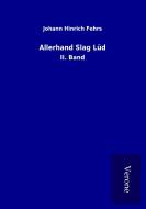 Allerhand Slag Lüd di Johann Hinrich Fehrs edito da Salzwasser-Verlag GmbH
