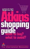 The Atkins Shopping Guide di Atkins Health & Medical Information Services edito da Harpercollins Publishers