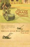 The Grass Is Greener di Tom Fort edito da Harpercollins Publishers