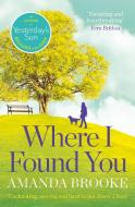 Where I Found You di Amanda Brooke edito da HarperCollins Publishers