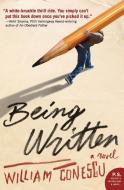 Being Written di William Conescu edito da Harper Perennial