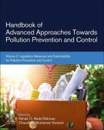 Handbook of Advanced Approaches Towards Pollution Prevention and Control: Volume 2: Legislative Measures and Sustainabil edito da ELSEVIER