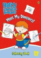 Harry and His Bucket Full of Dinosaurs: Meet My Dinosaurs! Colouring Book di Ian Whybrow edito da Penguin Books, Limited (UK)