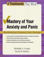 Mastery of Your Anxiety and Panic di Michelle G. Craske, David H. Barlow edito da Oxford University Press Inc