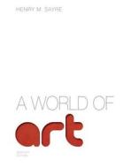 World of Art, a Plus New Myartslab with Etext -- Access Card Package di Henry M. Sayre edito da Pearson
