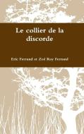 Le Collier de la Discorde di Eric Ferrand edito da LULU PR