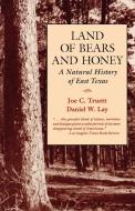 Land of Bears and Honey di Joe C. Truett, Daniel W. Lay edito da University of Texas Press