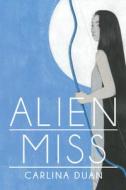 Alien Miss di Carlina Duan edito da University Of Wisconsin Press