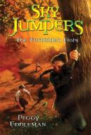 Sky Jumpers Book 2 di Peggy Eddleman edito da Random House USA Inc