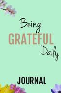 Being Grateful Daily - A Journal di Upward Books edito da Lulu.com