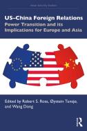 Us-china Foreign Relations di Robert S. Ross, Oystein Tunsjo, Wang Dong edito da Taylor & Francis Ltd