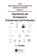 Reproduction And Development In Echinodermata And Prochordata di T. J. Pandian edito da Taylor & Francis Ltd