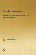 Singular Dedications di Andrea Purvis edito da Routledge