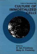 Immortalized Cells di Freshney edito da John Wiley & Sons