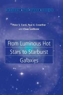 From Luminous Hot Stars to Starburst Galaxies di Peter S. Conti, Paul A. Crowther, Claus Leitherer edito da Cambridge University Press