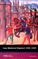 Late Medieval England 1399-1509 di A. J. Pollard edito da Longman Publishing Group