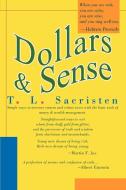 Dollars & Sense di T. L. Sacristen edito da AUTHORHOUSE