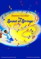 The Sound of Strings di Damien Escobar edito da LCM Publishing