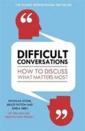 Difficult Conversations di Bruce Patton, Douglas Stone, Sheila Heen edito da Penguin Books Ltd