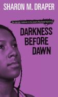 Darkness Before Dawn di Sharon M. Draper edito da SIMON PULSE