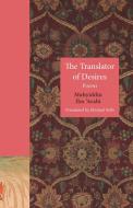 The Translator Of Desires di Muhyiddin Ibn 'Arabi edito da Princeton University Press