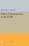 Political Participation in the USSR di Theodore H. Friedgut edito da Princeton University Press