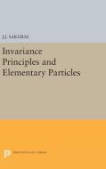 Invariance Principles and Elementary Particles di Jun John Sakurai edito da Princeton University Press