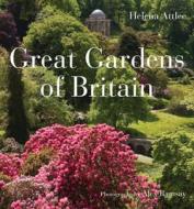 Great Gardens Of Britain di Helena Attlee edito da Frances Lincoln Publishers Ltd