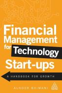 Financial Management for Technology Start-Ups di Alnoor Bhimani edito da Kogan Page