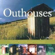 Outhouses di Holly Bollinger edito da Motorbooks International