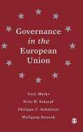 Governance in the European Union di Gary Marks, Fritz W Scharpf, Philippe C Schmitter edito da SAGE Publications Ltd