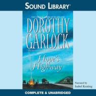 Hope S Highway di Dorothy Garlock edito da Audiogo
