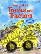 How to Draw Trucks and Tractors di Rebecca Gilpin edito da Usborne Books