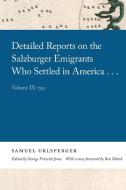 Detailed Reports on the Salzburger Emigrants Who Settled in America...: Volume IX: 1742 di Samuel Urlsperger edito da UNIV OF GEORGIA PR