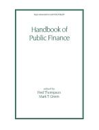 Handbook of Public Finance di Fred Thompson, Thompson Thompson edito da Taylor & Francis Inc