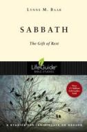 Sabbath: The Gift of Rest di Lynne M. Baab edito da INTER VARSITY PR