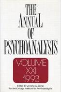 The Annual of Psychoanalysis, V. 21 di Jerome A. Winer edito da Routledge