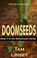 Doomseeds di Tam Linsey edito da Tam Linsey