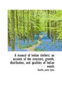A Manual Of Indian Timbers di Gamble James Sykes edito da Bibliolife