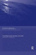 Tourism and Animal Ethics di David A. (Brock University Fennell edito da Taylor & Francis Ltd