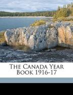 The Canada Year Book 1916-17 edito da Nabu Press
