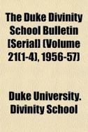 The Duke Divinity School Bulletin [seria di Duke University Divinity School edito da Lightning Source Uk Ltd