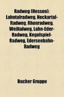 Radweg (Hessen) di Quelle Wikipedia edito da Books LLC, Reference Series