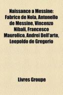 Naissance Messine: Fabrice De Nola, An di Livres Groupe edito da Books LLC, Wiki Series
