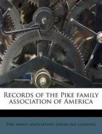 Records Of The Pike Family Association O edito da Nabu Press
