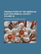 Transactions of the American Electrochemical Society Volume 38 di American Electrochemical Society edito da Rarebooksclub.com