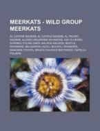 Meerkats - Wild Group Meerkats: Al Capon di Source Wikia edito da Books LLC, Wiki Series